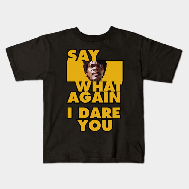 Say what again, i dare you. Kids T-Shirt by NineBlack